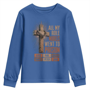 All My Role Model Went To Prison Funny Christian Youth Sweatshirt Jesus Paul Joseph Daniel Peter John Bible Gospel