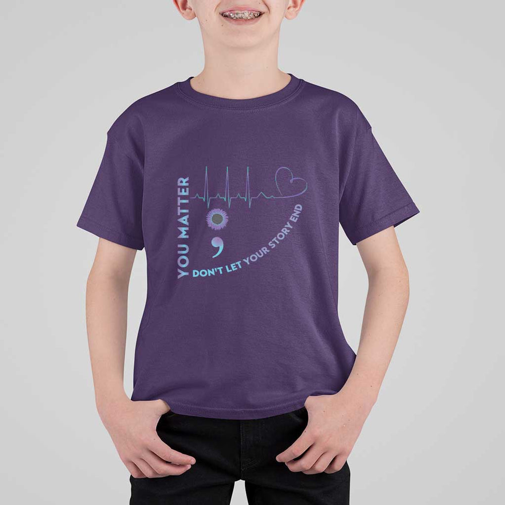 Suicide Prevention Awareness T Shirt For Kid You Matter Don't Let Your Story End Semicolon TS11 Purple Print Your Wear