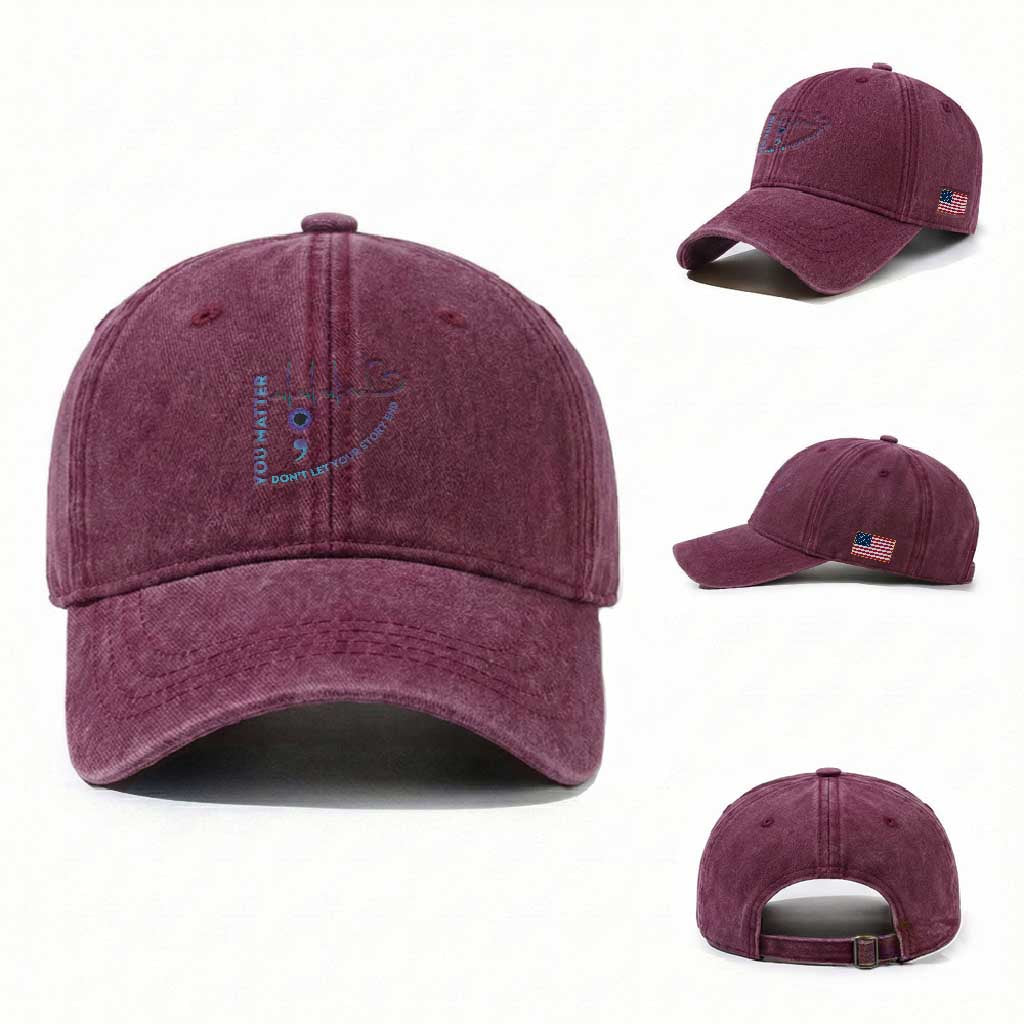 Suicide Prevention Awareness Washed Cotton Baseball Cap You Matter Don't Let Your Story End Semicolon