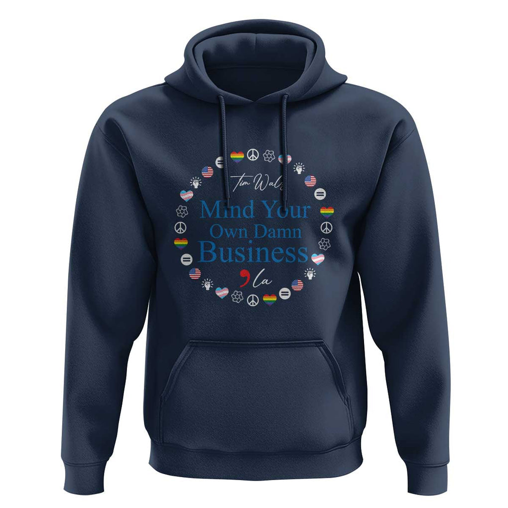 Harris Walz Supporter Hoodie Mind Your Own Damn Business American LGBT Flag Unity TS11 Navy Print Your Wear