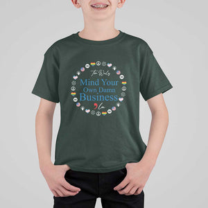 Harris Walz Supporter T Shirt For Kid Mind Your Own Damn Business American LGBT Flag Unity TS11 Dark Forest Green Print Your Wear