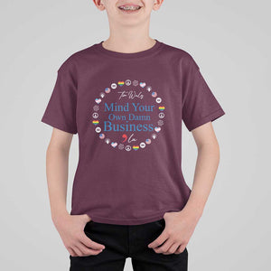 Harris Walz Supporter T Shirt For Kid Mind Your Own Damn Business American LGBT Flag Unity TS11 Maroon Print Your Wear