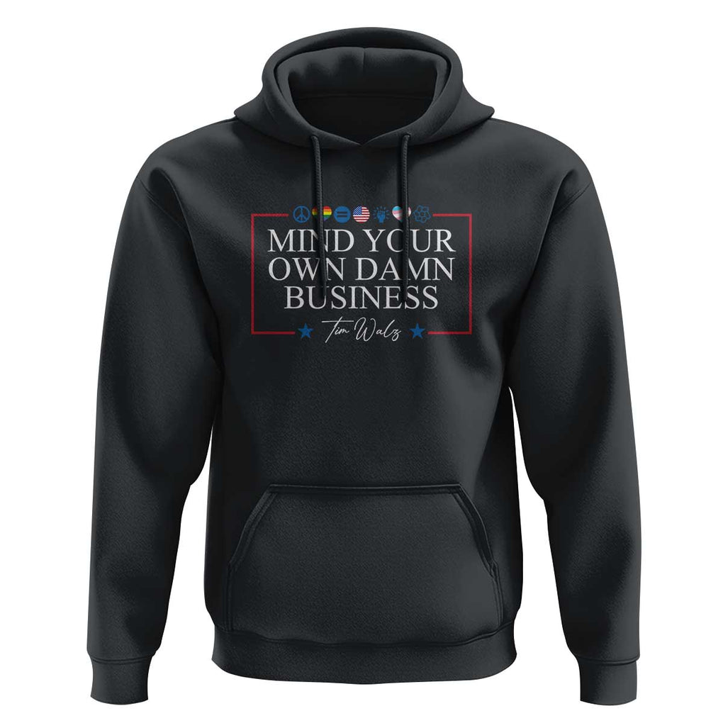 Tim Walz Hoodie Mind Your Own Damn Business American LGBT Flag Unity TS11 Black Print Your Wear