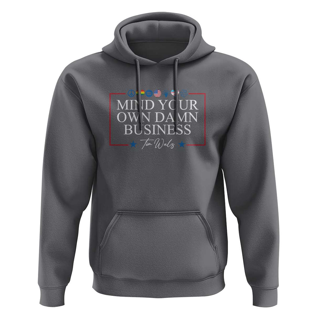 Tim Walz Hoodie Mind Your Own Damn Business American LGBT Flag Unity TS11 Charcoal Print Your Wear