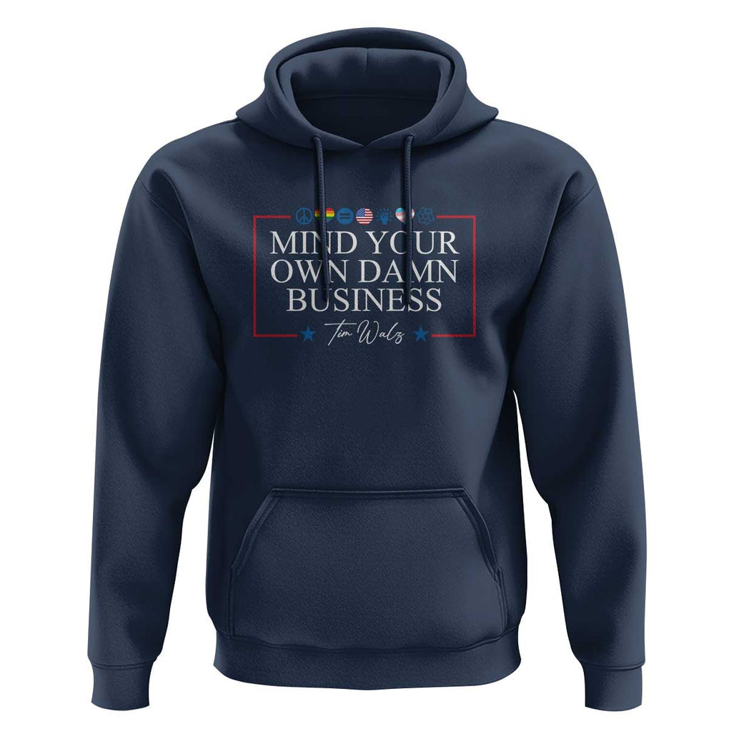 Tim Walz Hoodie Mind Your Own Damn Business American LGBT Flag Unity TS11 Navy Print Your Wear