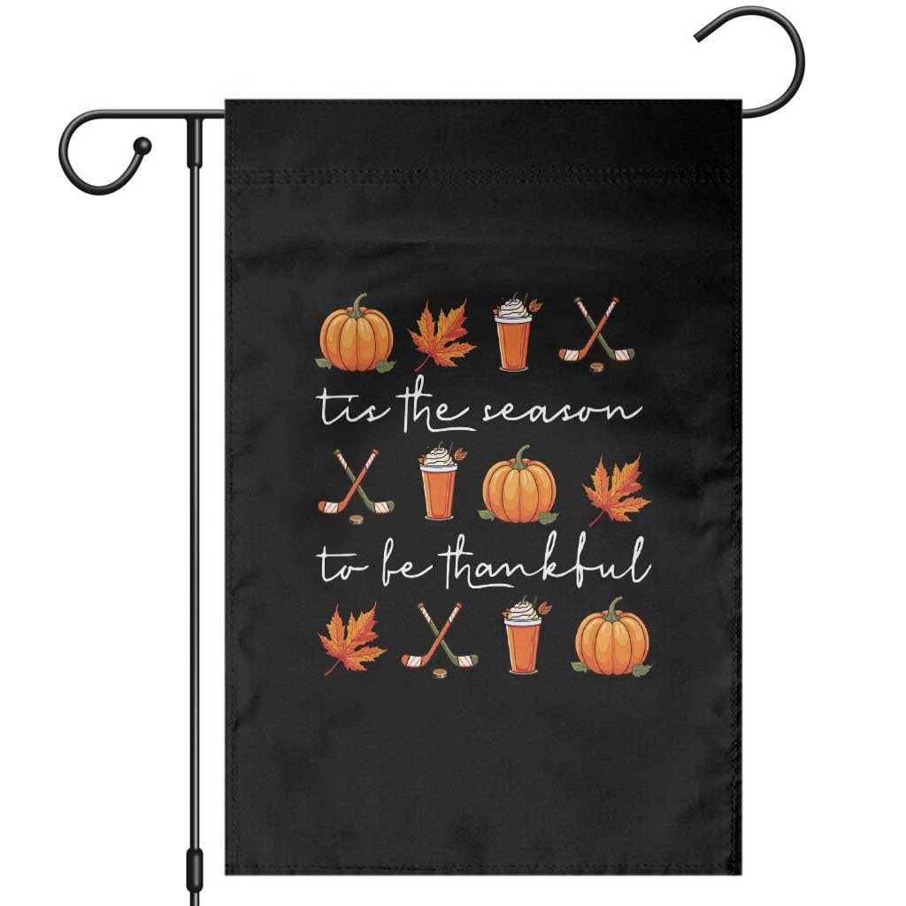Thanksgiving Day Garden Flag Tis The Season To Be Thankful Pumpkin Ice Hockey Maple Leaf TS11 Black Print Your Wear