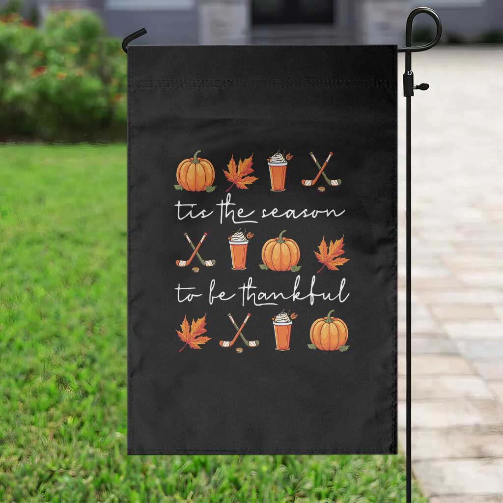 Thanksgiving Day Garden Flag Tis The Season To Be Thankful Pumpkin Ice Hockey Maple Leaf TS11 Print Your Wear