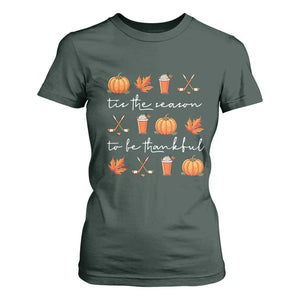 Thanksgiving Day T Shirt For Women Tis The Season To Be Thankful Pumpkin Ice Hockey Maple Leaf TS11 Dark Forest Green Print Your Wear