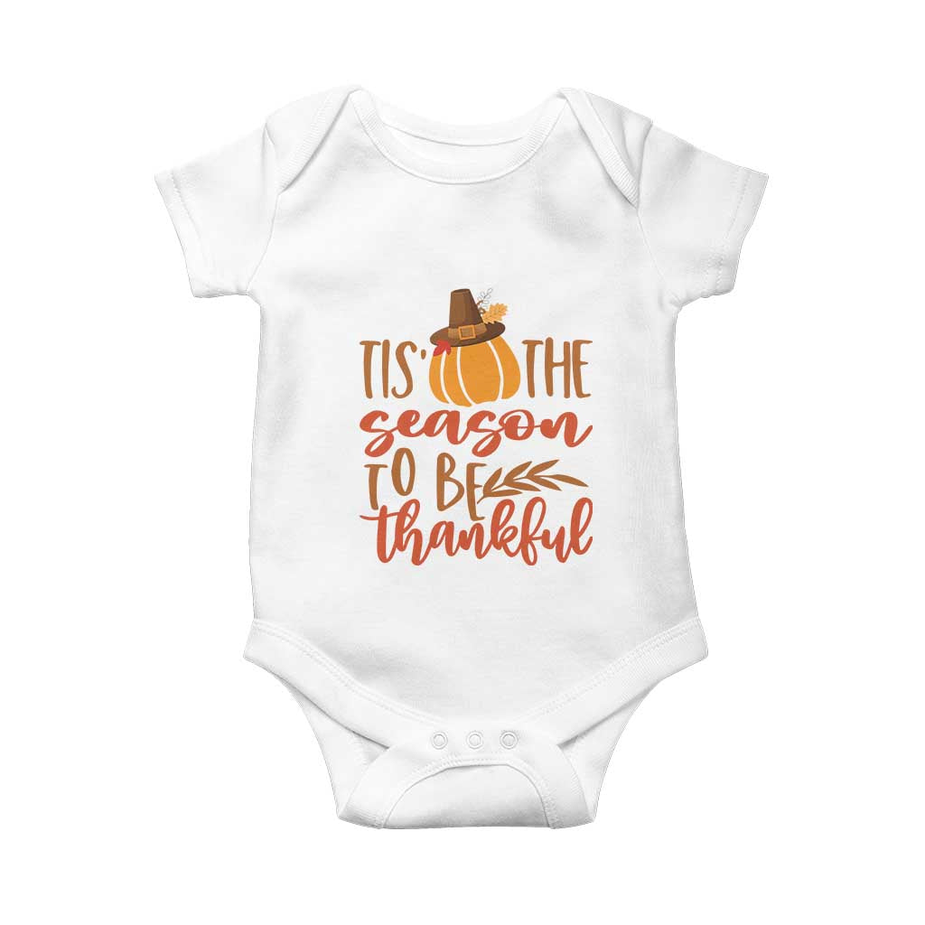 Thanksgiving Day Baby Onesie Tis The Season To Be Thankful Pumpkin Fall Season Pilgrim Hat TS11 White Print Your Wear