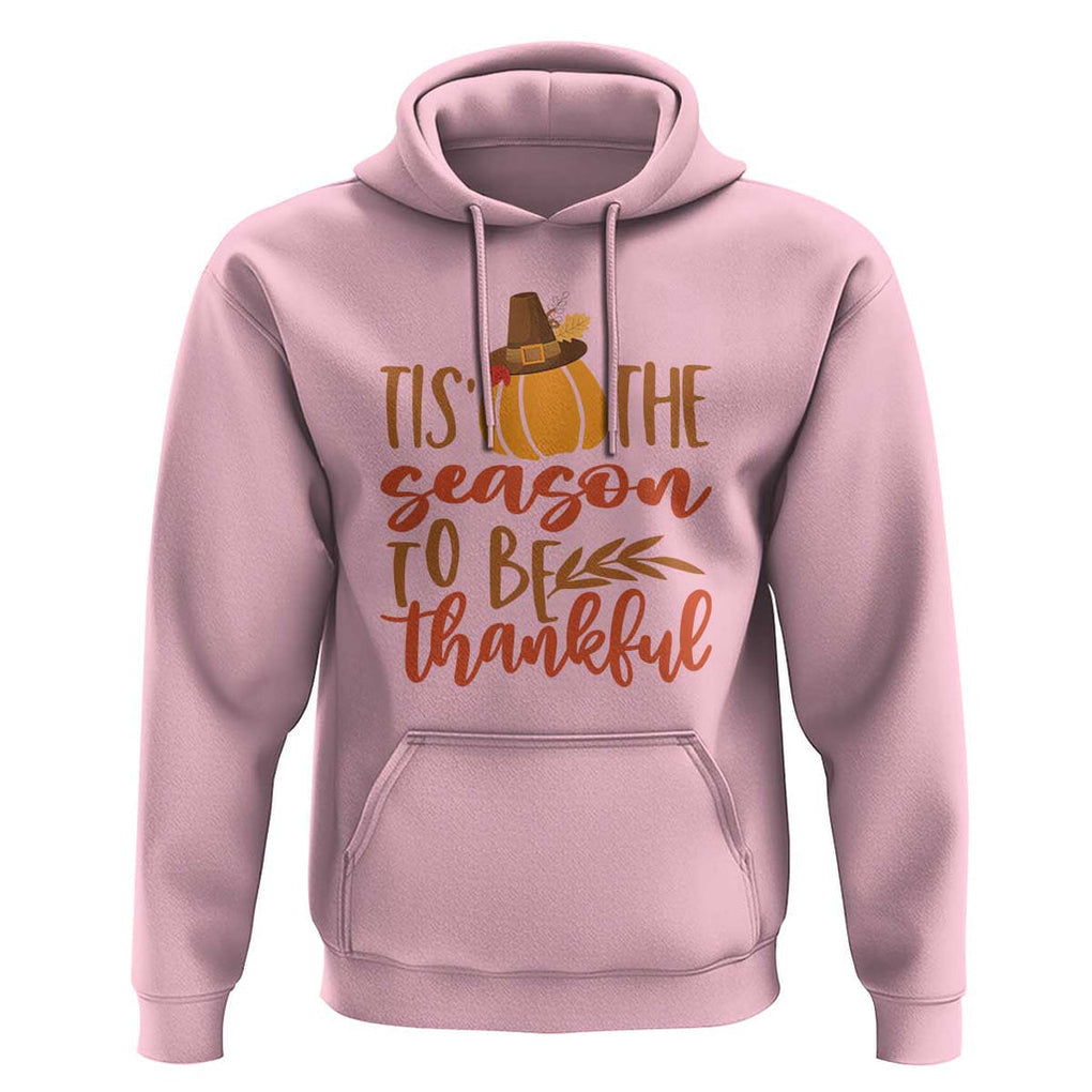 Thanksgiving Day Hoodie Tis The Season To Be Thankful Pumpkin Fall Season Pilgrim Hat TS11 Light Pink Print Your Wear