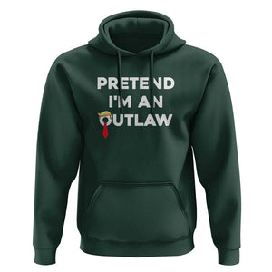 Funny Trump Halloween Hoodie Pretend I'm An Outlaw Blond Hair Red Tie TS11 Dark Forest Green Print Your Wear
