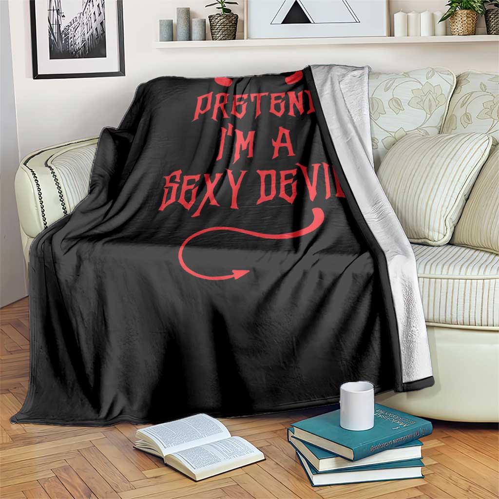 Halloween Party Throw Blanket Pretend I'm A Sexy Devil Horn Tail TS11 Print Your Wear
