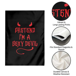 Halloween Party Garden Flag Pretend I'm A Sexy Devil Horn Tail TS11 Print Your Wear