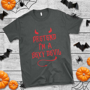 Halloween Party T Shirt Pretend I'm A Sexy Devil Horn Tail TS11 Dark Heather Print Your Wear