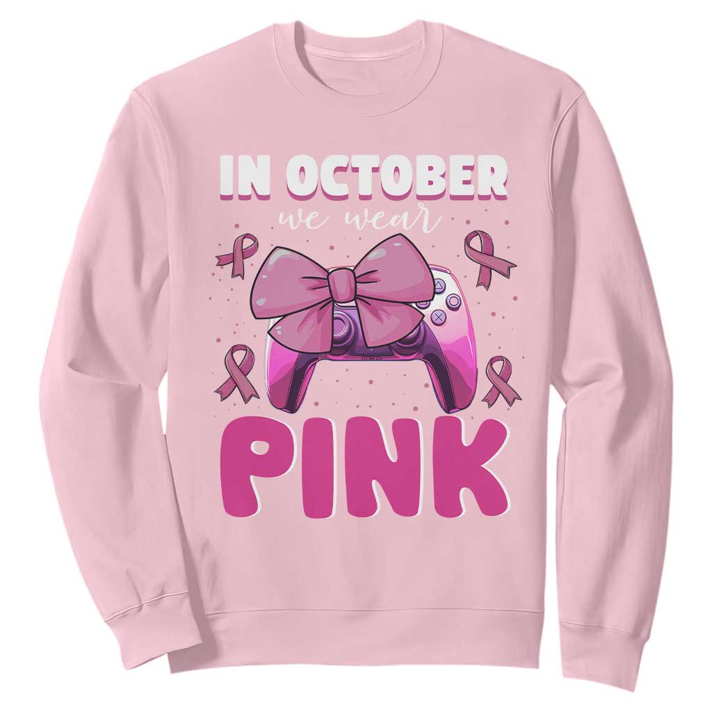 In October We Wear Pink Sweatshirt Breast Cancer Awareness Game Console Pink Bow TS11 Light Pink Print Your Wear