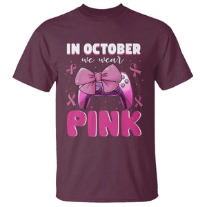 In October We Wear Pink T Shirt Breast Cancer Awareness Game Console Pink Bow TS11 Maroon Print Your Wear