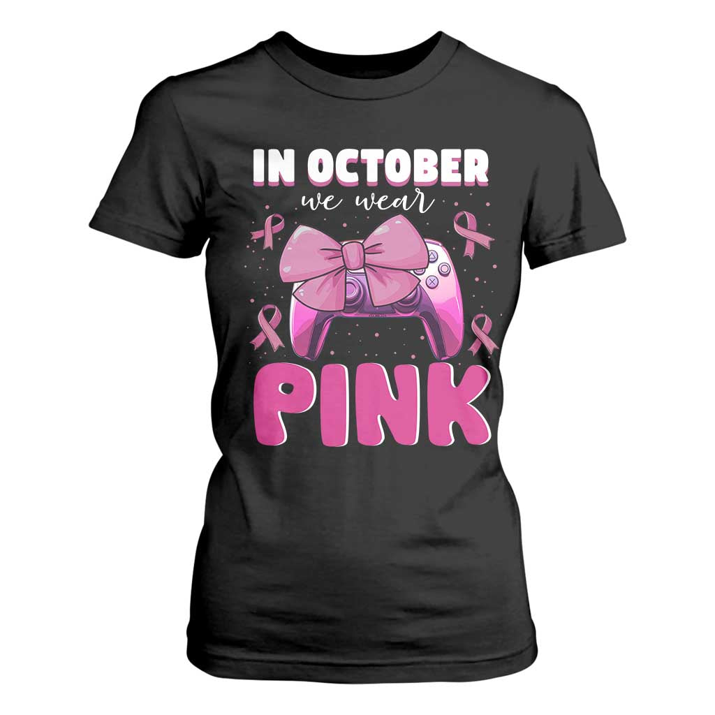 In October We Wear Pink T Shirt For Women Breast Cancer Awareness Game Console Pink Bow TS11 Black Print Your Wear