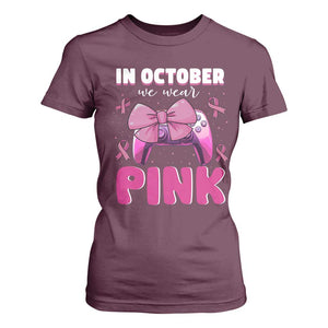 In October We Wear Pink T Shirt For Women Breast Cancer Awareness Game Console Pink Bow TS11 Maroon Print Your Wear