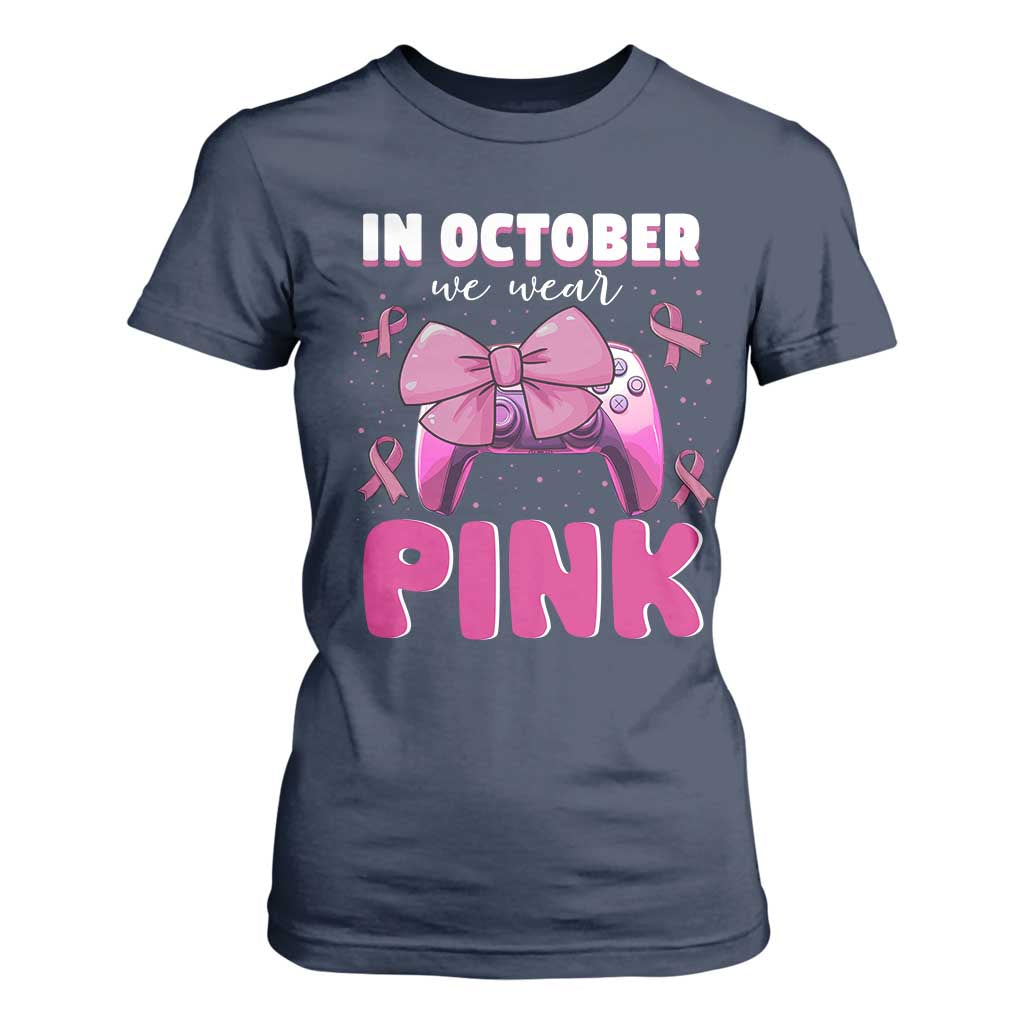 In October We Wear Pink T Shirt For Women Breast Cancer Awareness Game Console Pink Bow TS11 Navy Print Your Wear