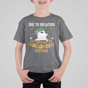 Funny Halloween T Shirt For Kid Due To Inflation This Is My Halloween Costume Cute Ghost TS11 Charcoal Print Your Wear