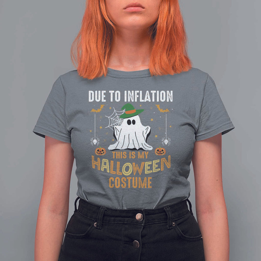 Funny Halloween T Shirt For Women Due To Inflation This Is My Halloween Costume Cute Ghost TS11 Charcoal Print Your Wear