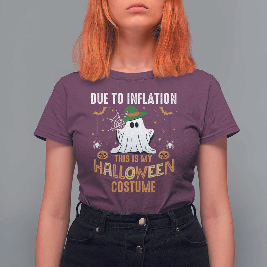 Funny Halloween T Shirt For Women Due To Inflation This Is My Halloween Costume Cute Ghost TS11 Maroon Print Your Wear
