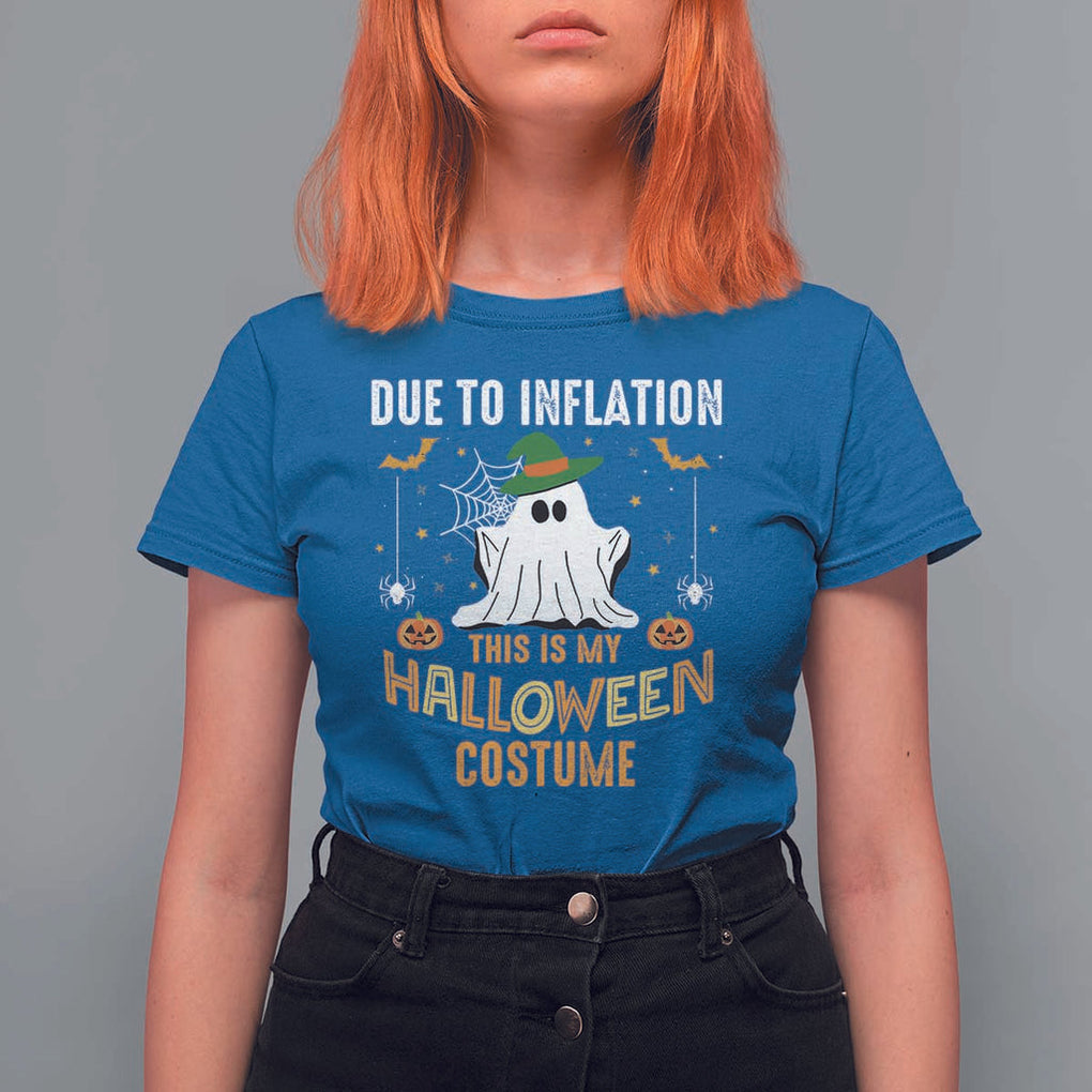 Funny Halloween T Shirt For Women Due To Inflation This Is My Halloween Costume Cute Ghost TS11 Royal Blue Print Your Wear