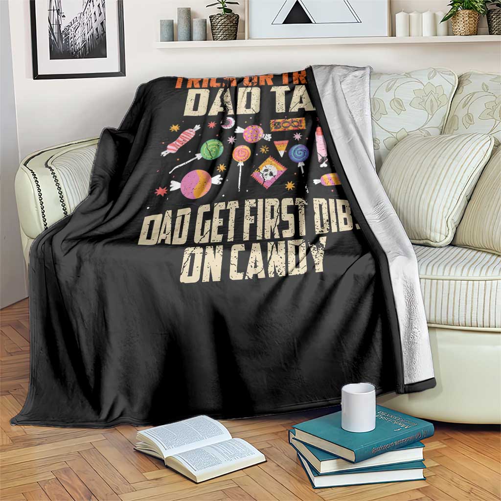 Halloween Dad Throw Blanket Trick Or Treat Dad Tax Dad Get First Dibs On Candy TS11 Print Your Wear