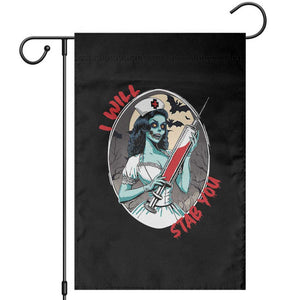 Funny Halloween Nurse Garden Flag I Will Stab You Scary Zombie Needle Nurse TS11 Black Print Your Wear