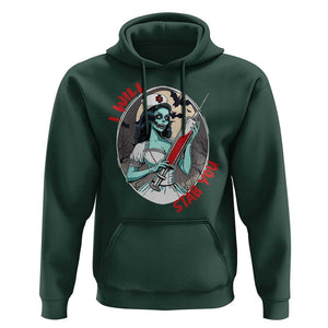 Funny Halloween Nurse Hoodie I Will Stab You Scary Zombie Needle Nurse TS11 Dark Forest Green Print Your Wear