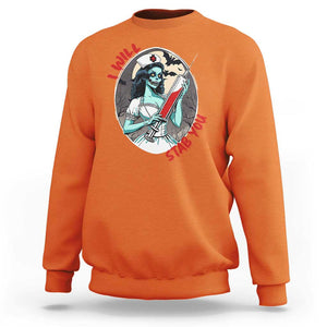 Funny Halloween Nurse Sweatshirt I Will Stab You Scary Zombie Needle Nurse TS11 Orange Print Your Wear
