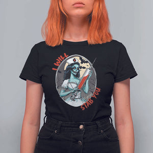 Funny Halloween Nurse T Shirt For Women I Will Stab You Scary Zombie Needle Nurse TS11 Black Print Your Wear