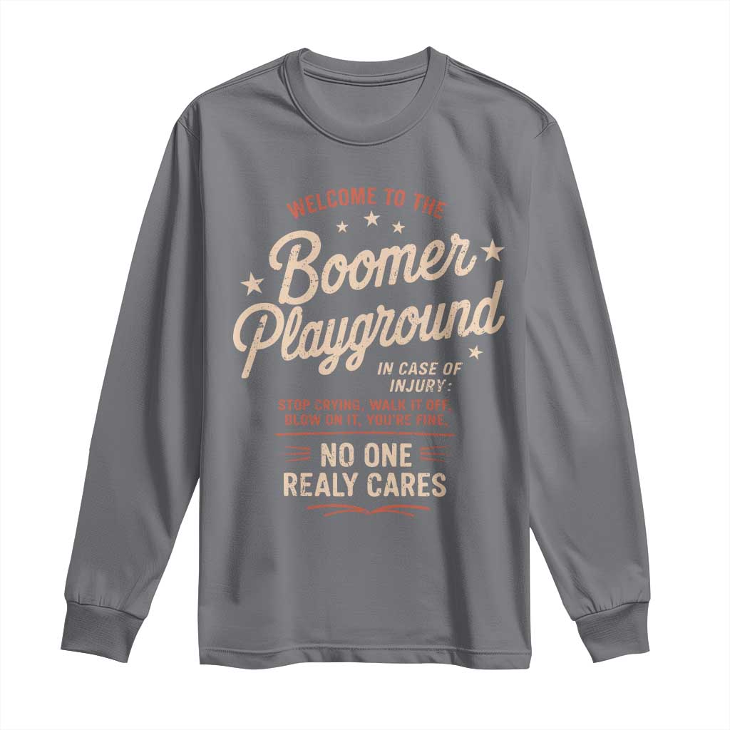 Welcome To The Boomer Playground Long Sleeve Shirt Funny Baby Boomer Generation TS11 Charcoal Print Your Wear