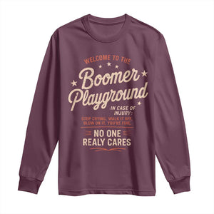 Welcome To The Boomer Playground Long Sleeve Shirt Funny Baby Boomer Generation TS11 Maroon Print Your Wear