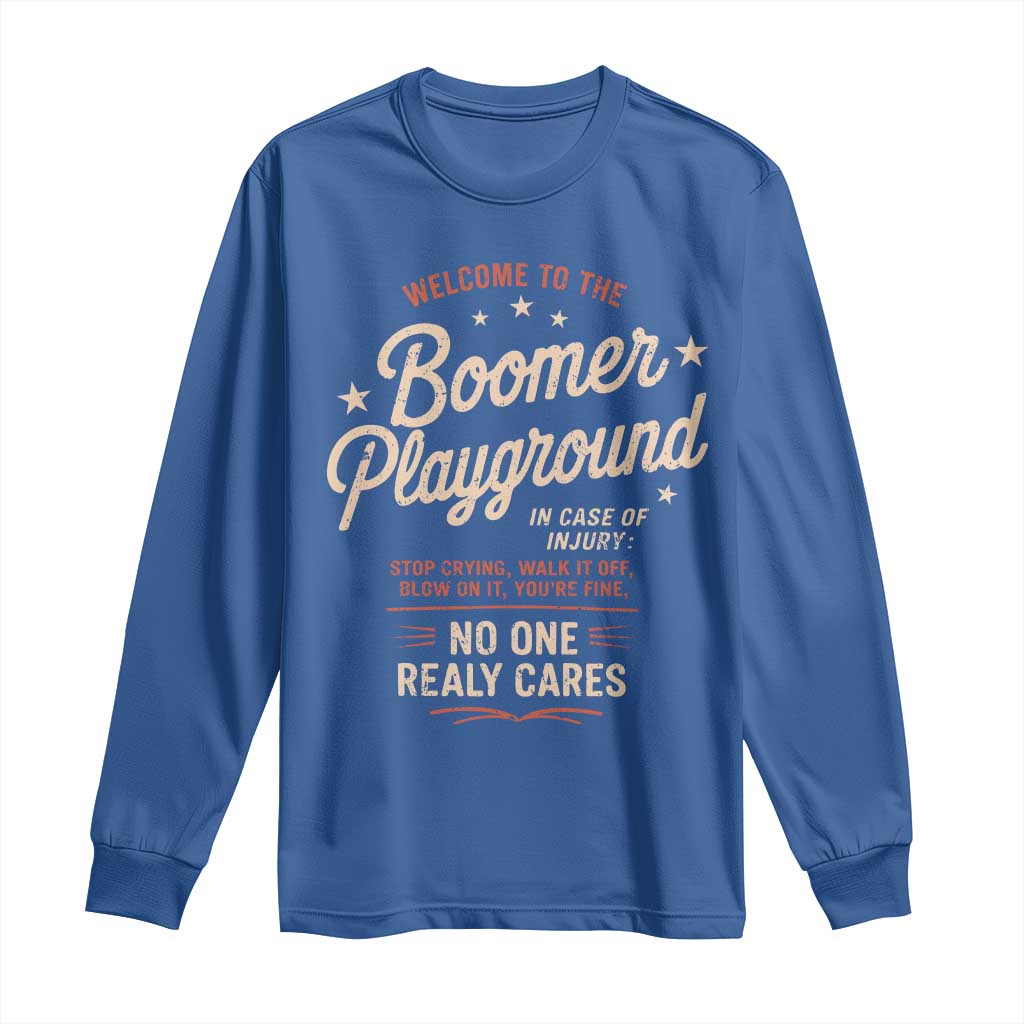 Welcome To The Boomer Playground Long Sleeve Shirt Funny Baby Boomer Generation TS11 Royal Blue Print Your Wear