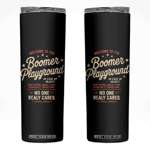 Welcome To The Boomer Playground Skinny Tumbler Funny Baby Boomer Generation TS11 Black Print Your Wear