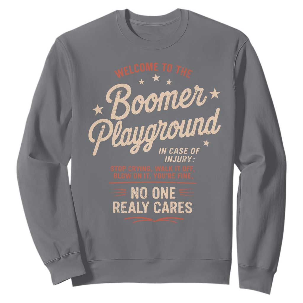 Welcome To The Boomer Playground Sweatshirt Funny Baby Boomer Generation TS11 Charcoal Print Your Wear