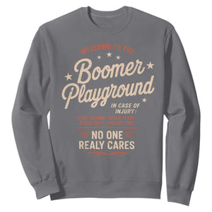 Welcome To The Boomer Playground Sweatshirt Funny Baby Boomer Generation TS11 Charcoal Print Your Wear