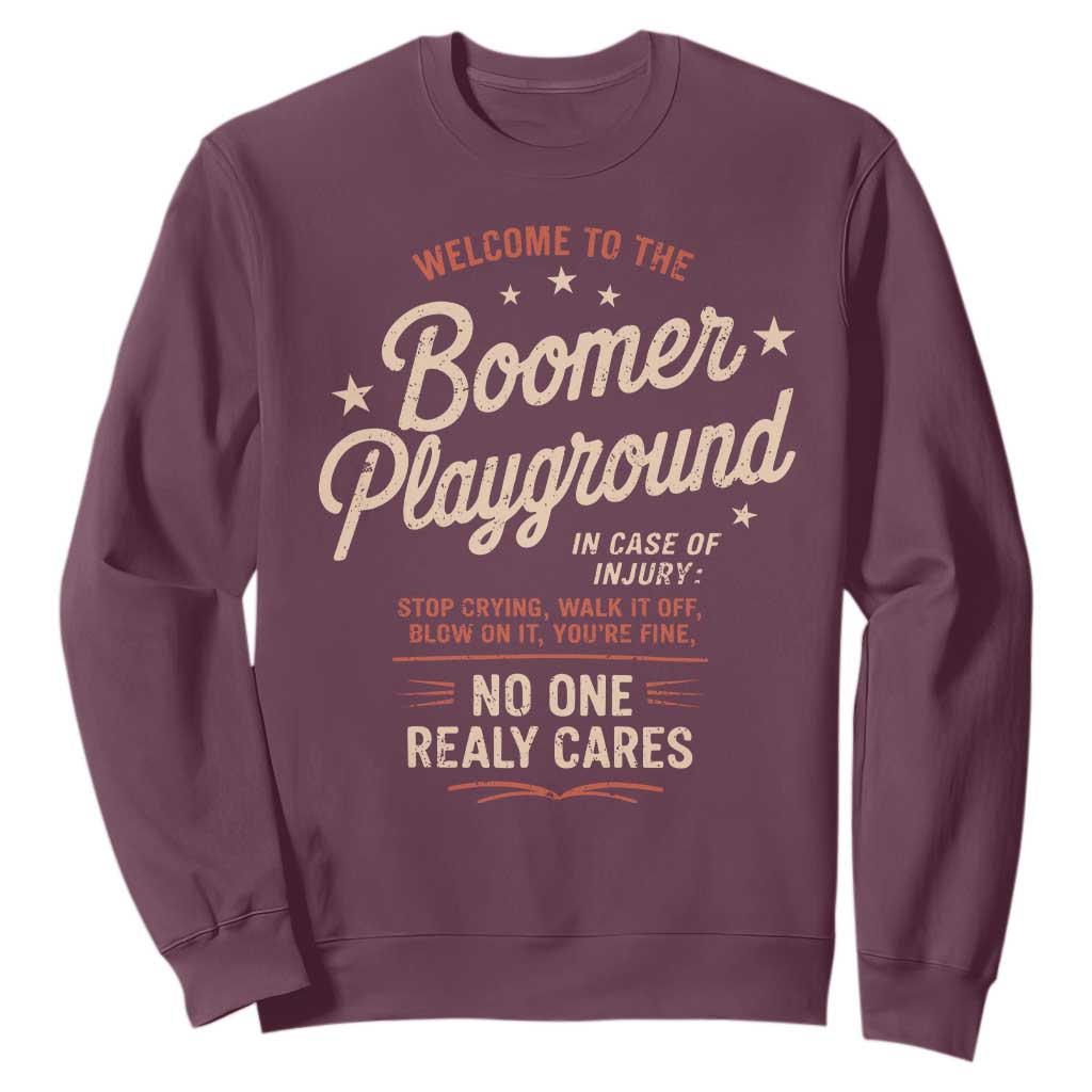 Welcome To The Boomer Playground Sweatshirt Funny Baby Boomer Generation TS11 Maroon Print Your Wear