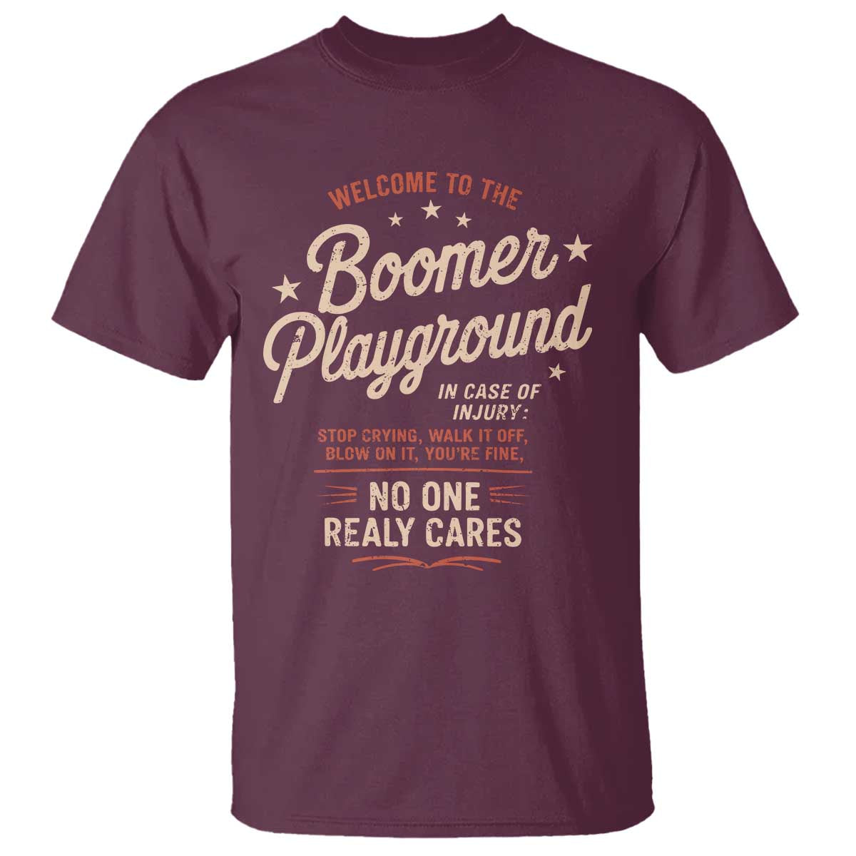Welcome To The Boomer Playground T Shirt Funny Baby Boomer Generation TS11 Maroon Print Your Wear