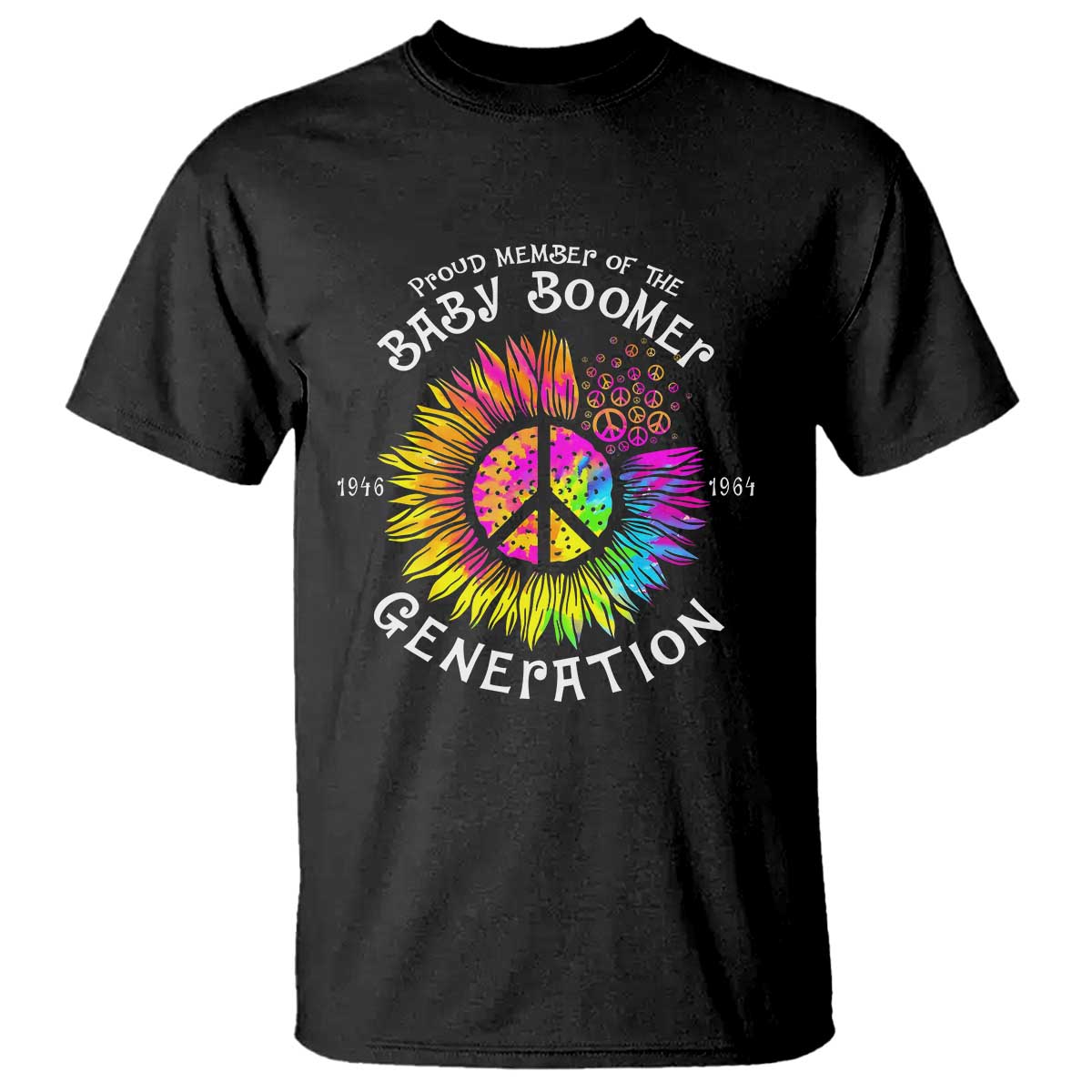 Proud Member Of The Baby Boomer Generation T Shirt Hippie Sunflower TS11 Black Print Your Wear