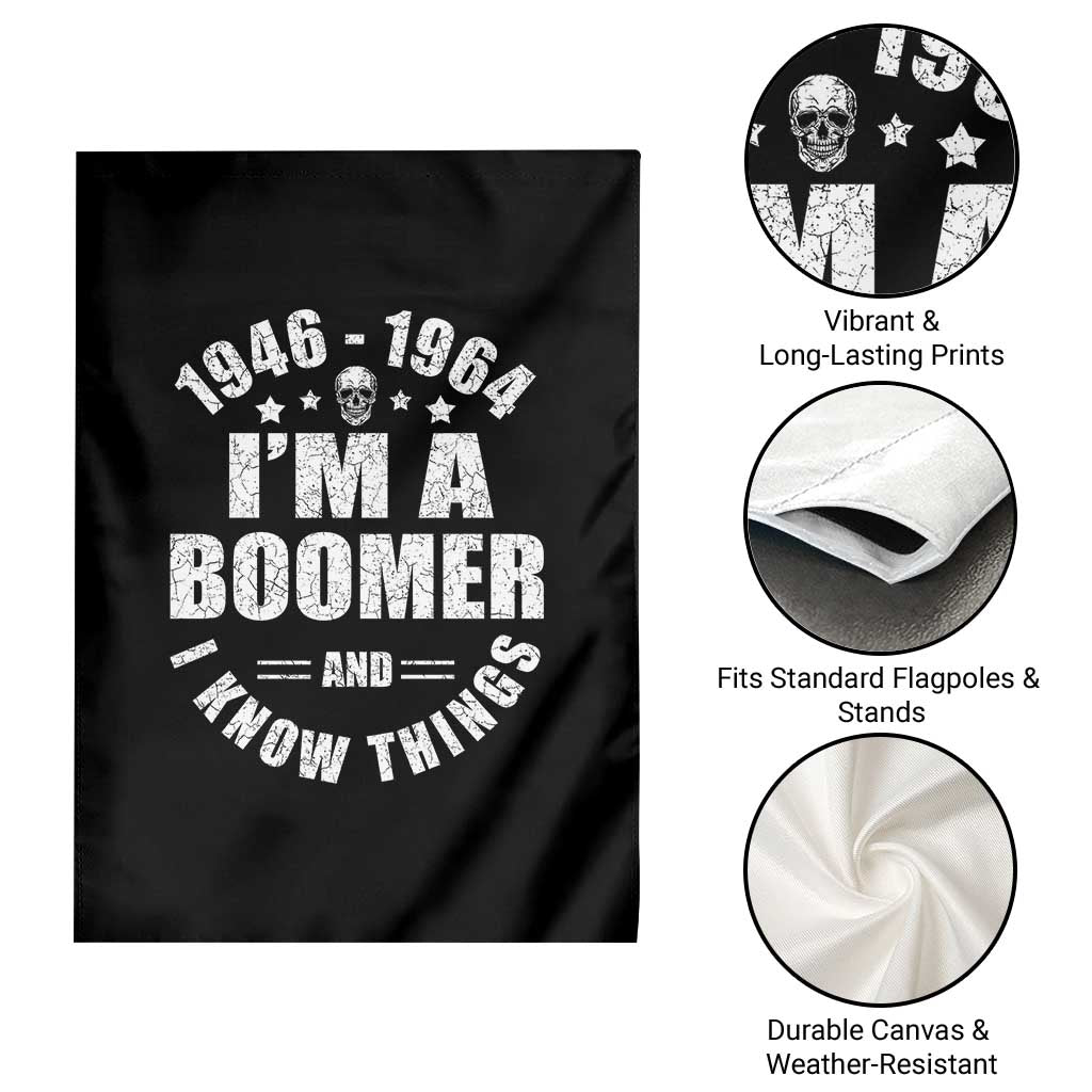 Funny I Am A Boomer And I Know Things Garden Flag Baby Boomer Generation TS11 Print Your Wear