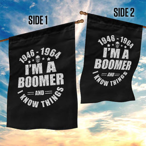 Funny I Am A Boomer And I Know Things Garden Flag Baby Boomer Generation TS11 Print Your Wear