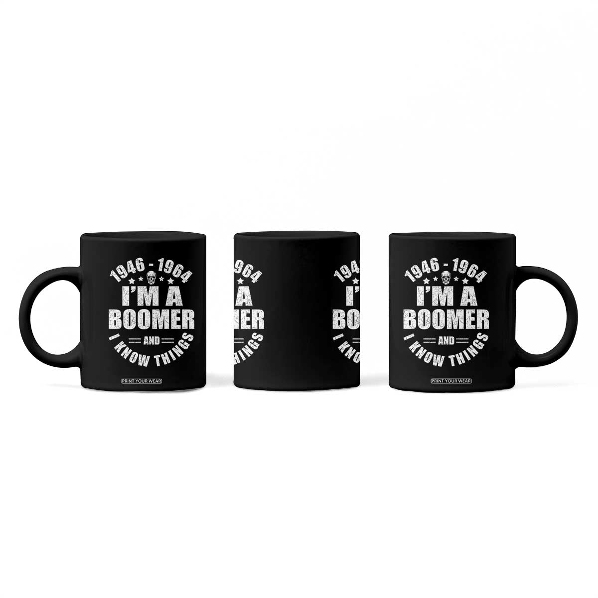 Funny I Am A Boomer And I Know Things Coffee Mug Baby Boomer Generation TS11 Print Your Wear