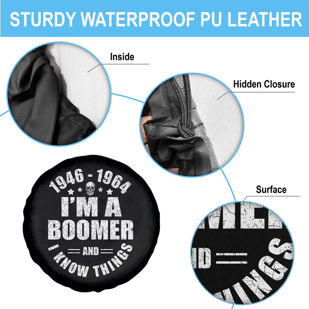 Funny I Am A Boomer And I Know Things Spare Tire Cover Baby Boomer Generation TS11 Print Your Wear