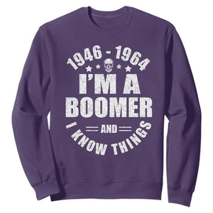 Funny I Am A Boomer And I Know Things Sweatshirt Baby Boomer Generation TS11 Purple Print Your Wear
