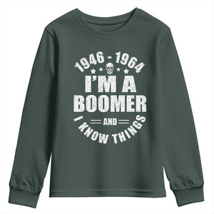 Funny I Am A Boomer And I Know Things Youth Sweatshirt Baby Boomer Generation TS11 Dark Forest Green Print Your Wear