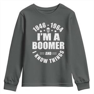 Funny I Am A Boomer And I Know Things Youth Sweatshirt Baby Boomer Generation TS11 Dark Heather Print Your Wear