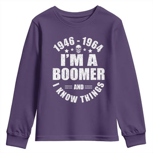 Funny I Am A Boomer And I Know Things Youth Sweatshirt Baby Boomer Generation TS11 Purple Print Your Wear