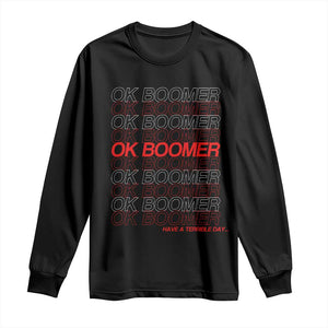 Funny OK Boomer Long Sleeve Shirt Gen Z Millennials Generation Meme Joke TS11 Black Print Your Wear